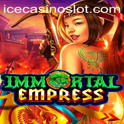 Exploring the Mysteries of ImmortalEmpress in ICECasino