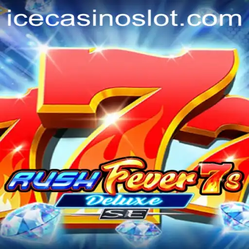 Exploring RushFever7sDeluxeSE: An Exciting Addition to ICECasino's Lineup